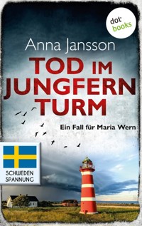 Tod im Jungfernturm: Ein Fall für Maria Wern - Band 3 - Anna Jansson - ebook