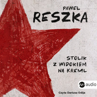 Stolik z widokiem na Kreml - Paweł Reszka - ebook + audiobook + książka