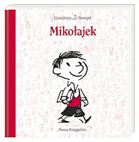 Mikołajek - Goscinny René, Sempé Jean-Jacques - książka