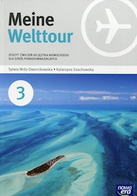 Meine Welttour Język niemiecki 3 Zeszyt ćwiczeń - Mróz-Dwornikowska Sylwia, Szachowska Katarzyna - książka