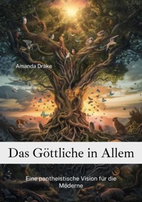 Das Göttliche in Allem - Amanda Drake - ebook
