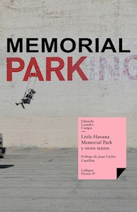 Little Havana Memorial Park y otros textos - Eduardo Leandro Campa - ebook