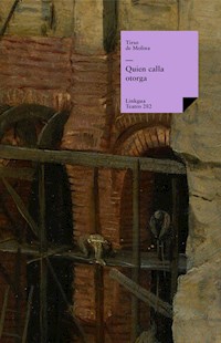 Quien calla otorga - Tirso de Molina - ebook