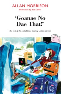 'Goannae No Dae That!' - Allan Morrison - ebook