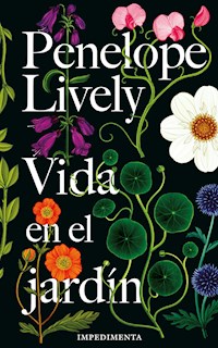 Vida en el jardín - Penelope Lively - ebook