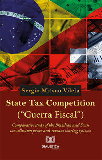 State Tax Competition ("Guerra Fiscal") - Sergio Mitsuo Vilela - ebook