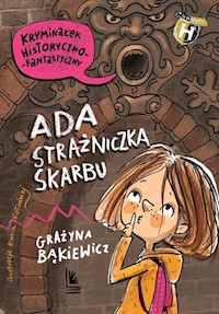 Ada strażniczka skarbu - Grażyna Bąkiewicz - ebook + książka