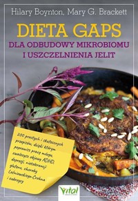 Dieta GAPS dla odbudowy mikrobiomu i uszczelnienia jelit - Boynton Hilary - książka