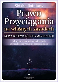 Prawo Przyciągania na własnych zasadach - Shisha Rainbow - książka