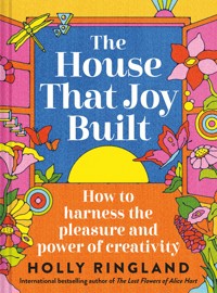 The House That Joy Built - Holly Ringland - ebook