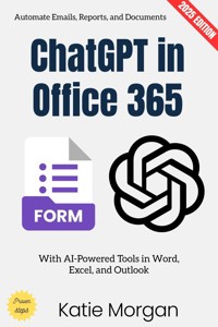 ChatGPT in Office 365: - Katie Morgan - ebook
