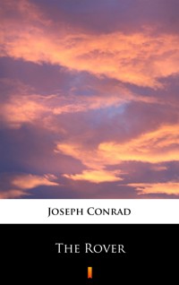 The Rover - Conrad Joseph - ebook