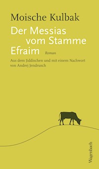 Der Messias vom Stamme Efraim - Moische Kulbak - ebook