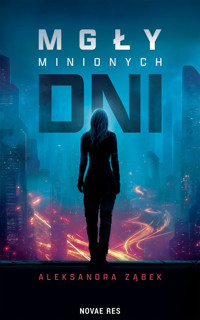 Mgły minionych dni - Aleksandra Ząbek - ebook + książka