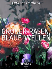 Grüner Rasen, blaue Wellen - Otto von Gottberg - ebook