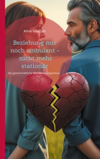 Beziehung nur noch ambulant - nicht mehr stationär - Aline Vauclair - ebook