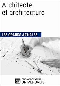 Architecte et architecture - Encyclopaedia Universalis - ebook