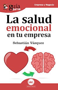 Guíaburros La salud emocional en tu empresa - Sebastián Vázquez Jiménez - ebook