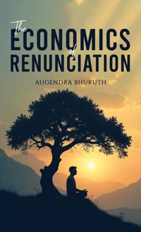 The Economics of Renunciation - Augendra Bhukuth - ebook