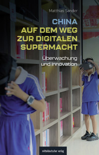 China auf dem Weg zur digitalen Supermacht - Matthias Sander - ebook