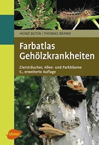 Farbatlas Gehölzkrankheiten - Heinz Butin - ebook