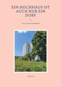 Ein Hochhaus ist auch nur ein Dorf - Elfi Sinn - ebook