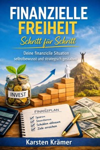 Finanzielle Freiheit Schritt für Schritt - Karsten Kramer - ebook
