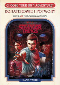 Stranger Things. Bohaterowie i potwory - Rana Tahir - książka
