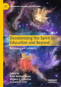Decolonizing the Spirit in Education and Beyond -  - ebook