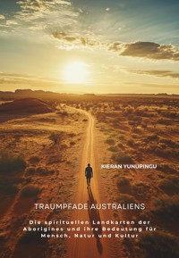 Traumpfade Australiens - Kieran Yunupingu - ebook