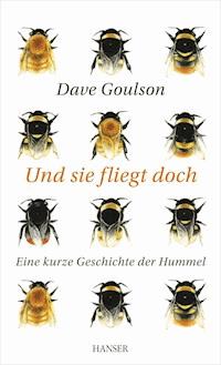 Und sie fliegt doch - Dave Goulson - ebook