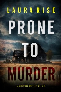 Prone to Murder (A Rory Wood Suspense Thriller—Book Two) - Laura Rise - ebook