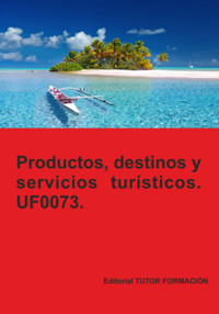 Productos, Servicios Y Destinos Turísticos. Uf0073. - Pilar González Molina - ebook