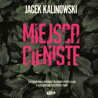 Miejsca cieniste - Kalinowski Jacek - ebook + audiobook + książka