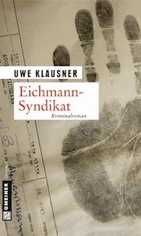 Eichmann-Syndikat - Uwe Klausner - ebook