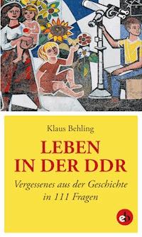 Leben in der DDR - Klaus Behling - ebook