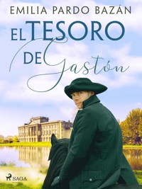 El tesoro de Gastón - Émilia Pardo Bazan - ebook