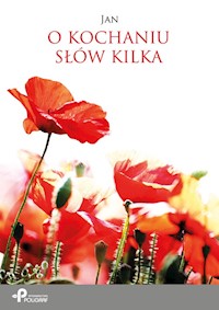 O kochaniu słów kilka - Jan - książka