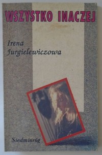Wszystko inaczej - Irena Jurgielewiczowa - ebook