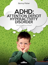 ADHD: Attention Deficit Hyperactivity Disorder - Quincy Fisher - ebook
