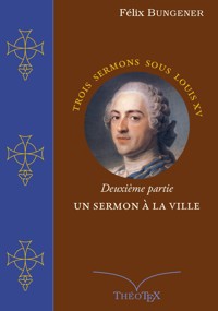 Un Sermon à la Ville - Félix Bungener - ebook