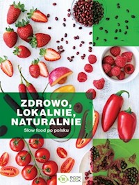 Zdrowo lokalnie naturalnie -  - książka