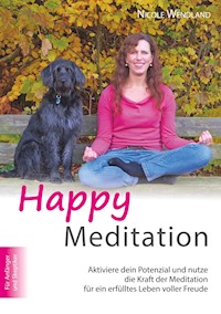Happy Meditation - Nicole Wendland - ebook