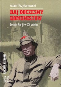 Raj doczesny komunistów - Krzyżanowski Adam - książka