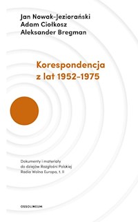 Korespondencja z lat 1952-1975 - Nowak-Jeziorański Jan, Ciołkosz Adam, Bregman Aleksander - książka