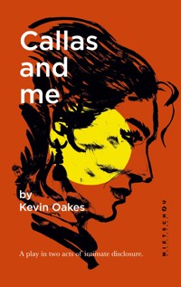 Callas and me - Kevin Oakes - ebook
