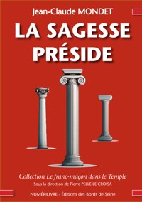 La sagesse préside - Jean-Claude Mondet - ebook