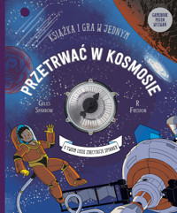 Przetrwać w kosmosie. Książka i gra w jednym - Gilles Sparow - książka