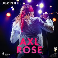 Axl Rose - Lucas Pavetto - ebook + audiobook