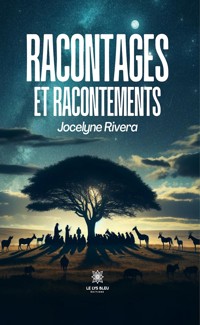 Racontages et racontements - Jocelyne Rivera - ebook